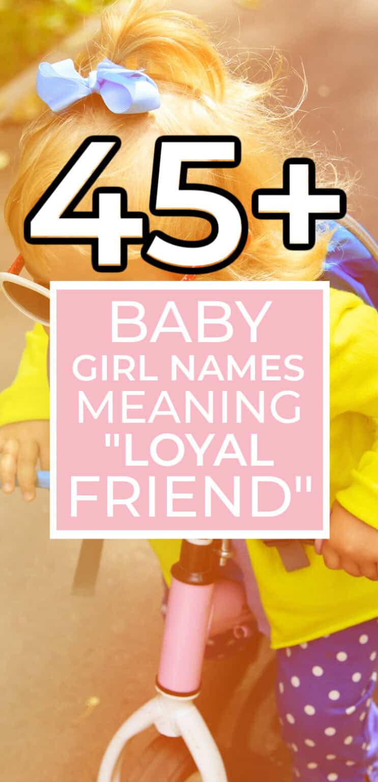 45+ Baby Girl Names That Mean Friend {perfect for your little princess} 2024
