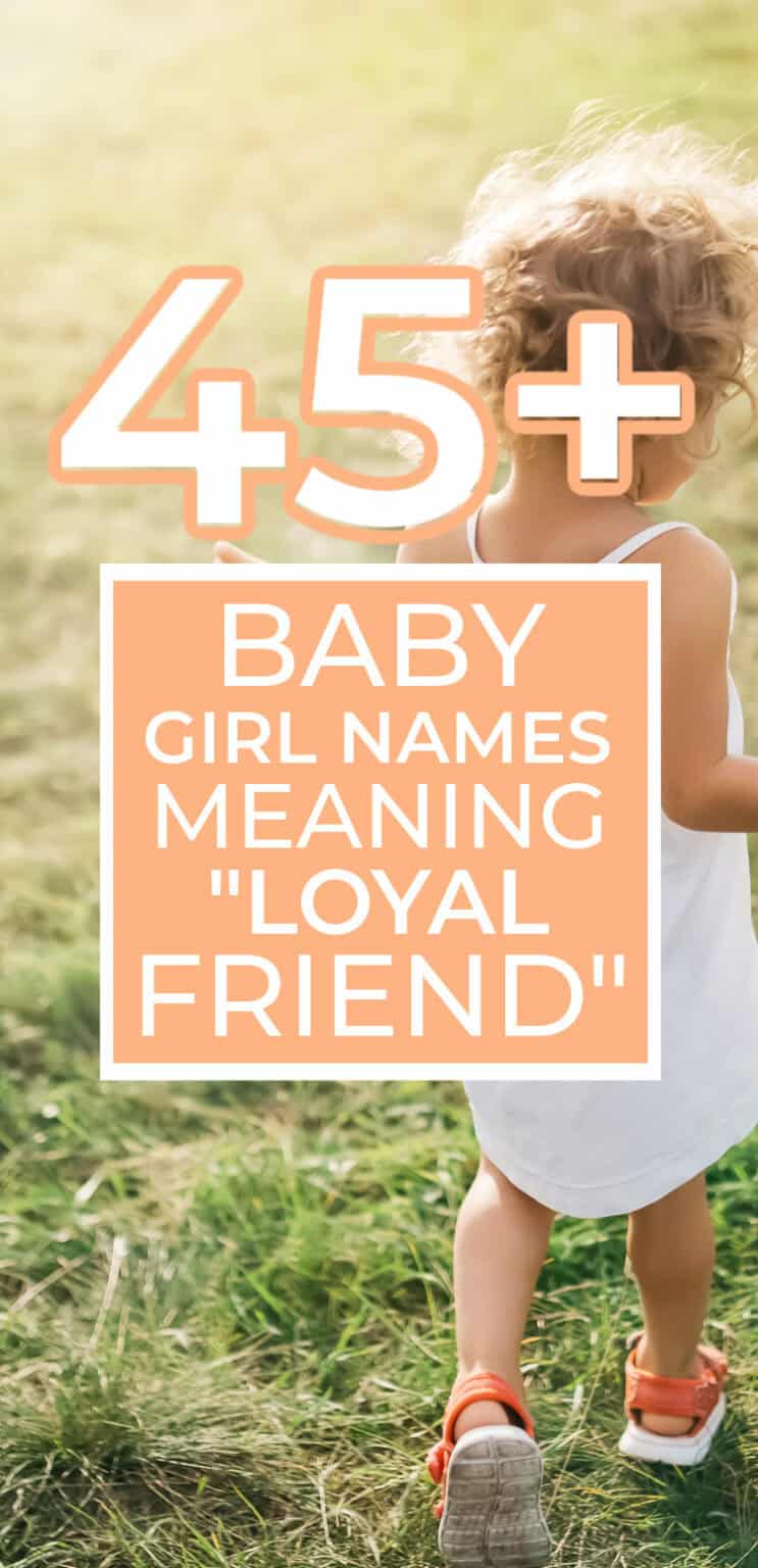 45+ Baby Girl Names That Mean Friend {perfect for your little princess} 2024