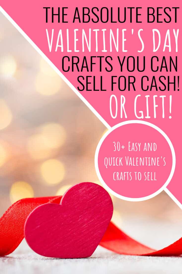 Easy DIY Valentine's Day Crafts To Make and Sell {gift ideas to sell or ...