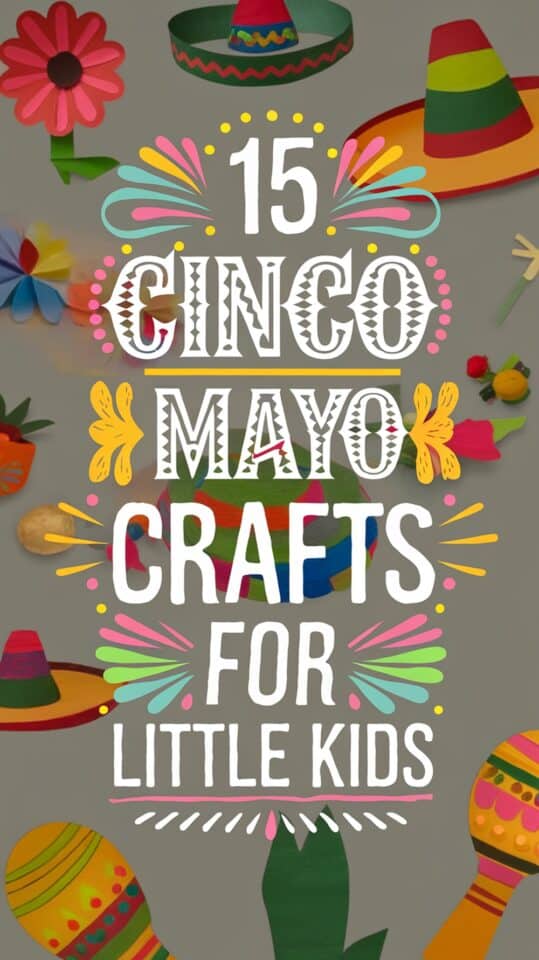 15 Cinco de Mayo Crafts for Little Kids | 2026 The Mommyhood Club