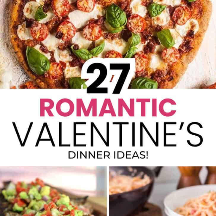 27 Romantic Valentine’s Day Dinner Ideas
